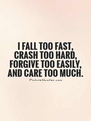 Care Too Much Quote