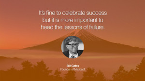 success but it is more important to heed the lessons of failure ...