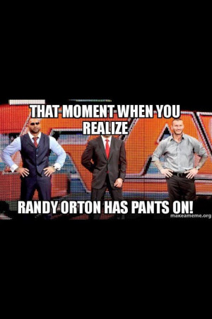 Randy Orton Finally Wearing Pants