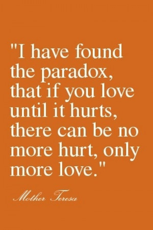 more love paradox Mother Teresa Picture Quote
