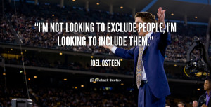 not looking to exclude people I 39 m looking to include them