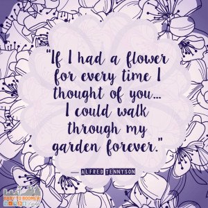 you quotes flower quotes gardens quotes forever quotes thought quotes