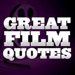 Great Film Quotes