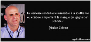 La vieillesse rendait-elle insensible à la souffrance ou était-ce ...