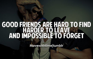 Good friends are hard to find. Harder to leave. And impossible to ...