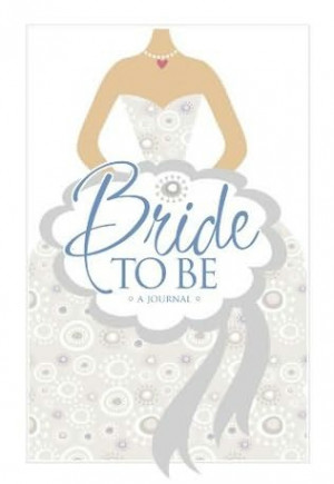 book cover of Bride to Be Journal