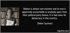 Debate is almost non-existent and no one is apparently accountable to ...