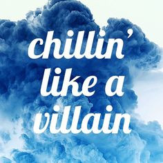 Chill Quotes