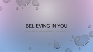 Believing in you, Life Quotes