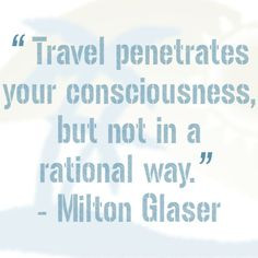 ... quotes random glaser travel miltion glaser travel quotes milton glaser