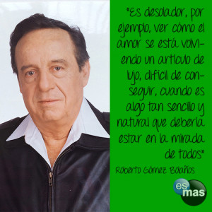 Las mejores frases de Roberto Gómez Bolaños (Chespirito) para honrar ...