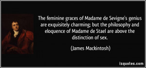 The feminine graces of Madame de Sevigne's genius are exquisitely ...