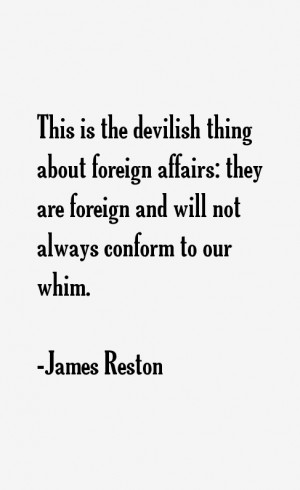 James Reston Quotes & Sayings