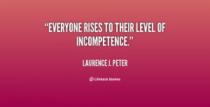 laurence j peter author of the peter principle also argued that equal ...