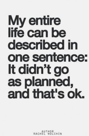 My life didnt go as planned...and thats okay. Inspiring quotes.
