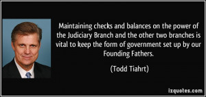 Maintaining checks and balances on the power of the Judiciary Branch ...