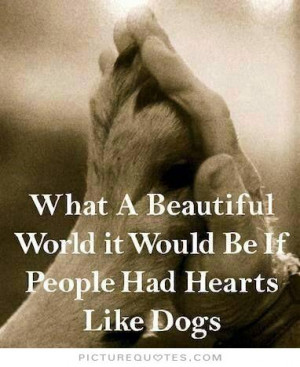 Dog Quotes Heart Touching Quotes Heart Quotes Animal Quotes People ...
