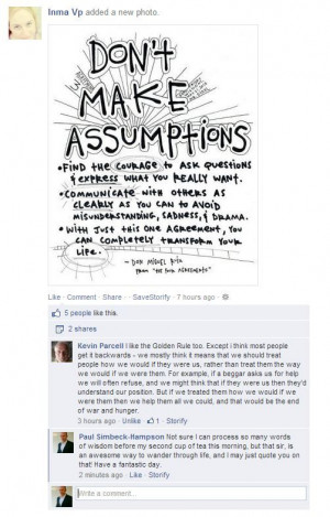 Don't make assumptions - Kevin's comment is VERY inspiring.