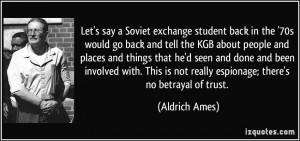 Let's say a Soviet exchange student back in the '70s would go back and ...