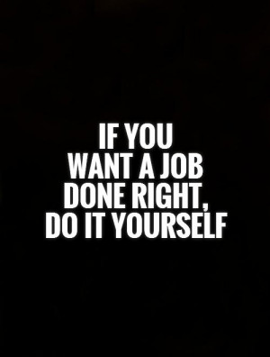 Motivational Quotes Work Quotes Trust No One Quotes Job Quotes