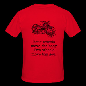 ... Motorbike + Quote 'four wheel move the body two wheel move the soul