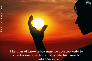 Hate Love Quotes In Hindi The man of knowledge must be