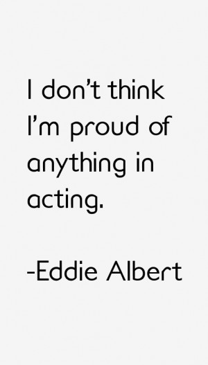 Eddie Albert Quotes & Sayings