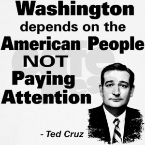 not_paying_attention_ted_cruz_quote_long_sleeve.jpg?color=White&height ...