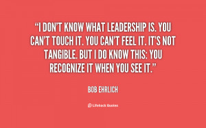 quote-Bob-Ehrlich-i-dont-know-what-leadership-is-you-12822.png