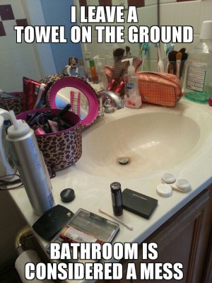 hate when people mess up the bathroom!