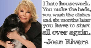 Good Quotes: Joan Rivers on Housekeeping
