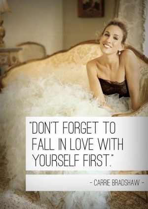 Dont forget to fall in love with yourself first