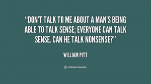quote-William-Pitt-dont-talk-to-me-about-a-mans-207481.png