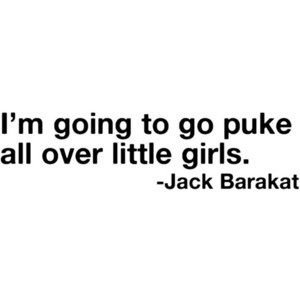 Jack Barakat All time Low Quote