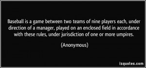 Baseball is a game between two teams of nine players each, under ...