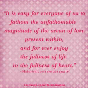 of us to fathom the unfathomable magnitude of the ocean of love ...