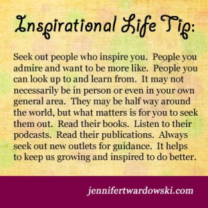 Seek out #people who #inspire you. For daily tips, visit: http ...