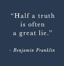 Half a truth is often a great lie. #Omission