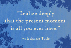 quotes-every-moment-eckhart-tolle-300x205.jpg