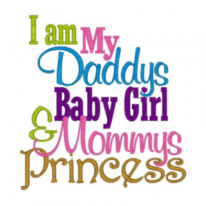 ... girl quotes and sayings | am my Daddy's Baby Girl and Mommy's Princess