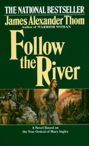 Follow the River--A Review