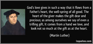 God's love gives in such a way that it flows from a Father's heart ...