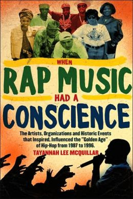 When Rap Music Had a Conscience: The Artists, Organizations and ...