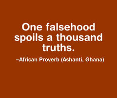 One Falsehood Spoils a thousand truths ~ Kindness Quote