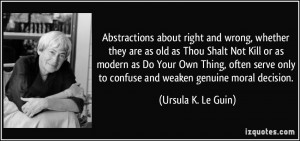 Abstractions about right and wrong, whether they are as old as Thou ...