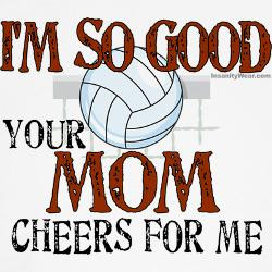 im_so_good_volleyball_tee.jpg?color=RedWhite&height=250&width=250 ...