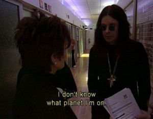 Neither do I Ozzy ...