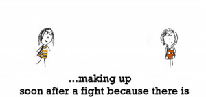 quotes about sisters fighting and making up