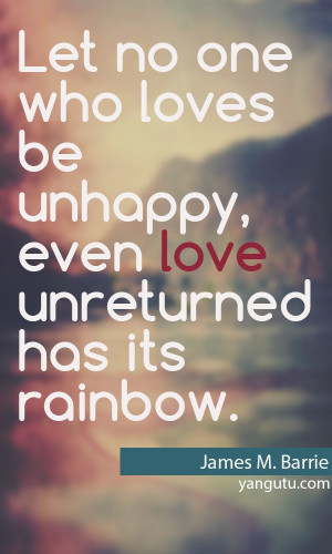Quotes About Unrequited Love Quotes About Unreturned Love