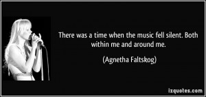 There was a time when the music fell silent. Both within me and around ...